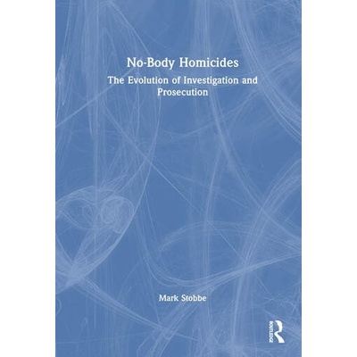 No-Body Homicides Taylor & Francis Ltd