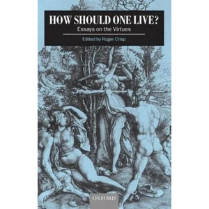 How Should One Live? | Roger Crisp (ISBN: 9780198752349)