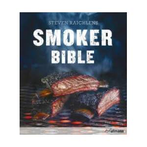 Steven Raichlens Smoker Bible | Steven Raichlen (ISBN: 9783741521263)