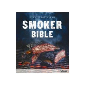 Steven Raichlens Smoker Bible