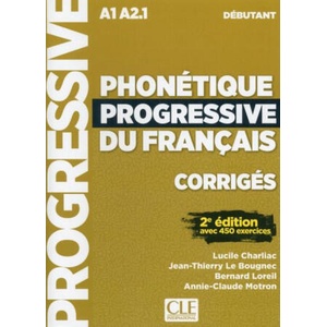 PHONETIQUE PROGRESSIVE DU FRANÇAIS CORRIGES | Lucile Charliac (2018)