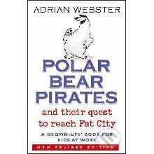 Polar Bear Pirates and Their Quest to - A. Webster