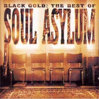 SOUL ASYLUM: BLACK GOLD: THE BEST OF SOUL A