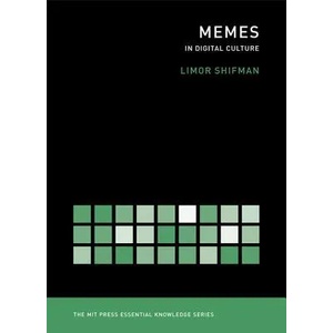 Memes in Digital Culture | Limor Shifman (2013)