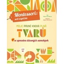 Knihy Moje první kniha plná tvarů Montessori: Svět úspěchů Chiara Piroddiová