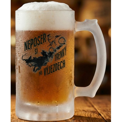 Neposer si trenky při výjezdech - Půllitr skleněný 500 ml