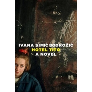 Hotel Tito (ISBN: 9780995580701)