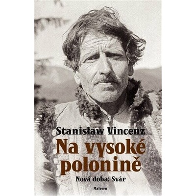 Na vysoké Polonině - Nová doba: Svár - Stanislaw Vincenz