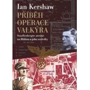 Knihy Příběh Operace Valkýra - Ian Kershaw