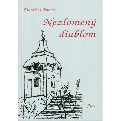 Nezlomený diablom - Životopis slovenského katolíckeho laika Štefana Vlka (3. vydanie)