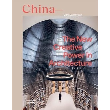 China: The New Creative Power in Architecture