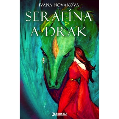 Serafína a drak - Ivana Nováková