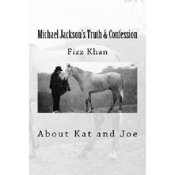 Image 1 of Michael Jackson's Truth & Confession: About Kat and Joe | Fizz Khan