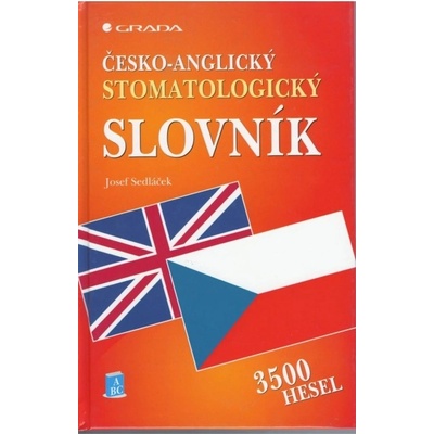 Česko anglický stomatologický slovník Josef Sedláček