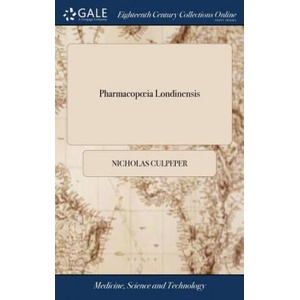 Pharmacopoeia Londinensis | NICHOLAS CULPEPER (ISBN: 9781385220467)