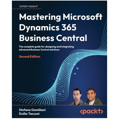 Mastering Microsoft Dynamics 365 Business Central - Second Edition