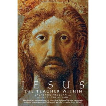 Jesus the Teacher Within | Laurence Freeman