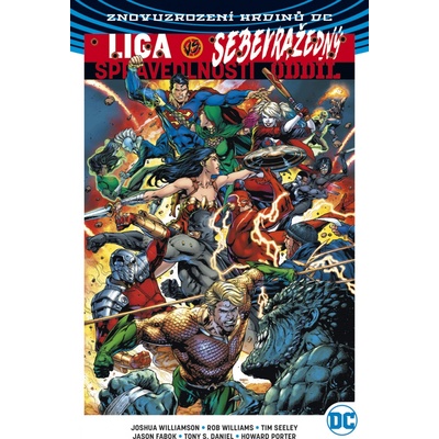 Liga spravedlnosti versus Sebevražedný.. - Tony S. Daniel; Jason Fabok; Rob Williams