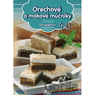 Recepty OD BABIČKY - Orechové a makové múčniky - autor neuvedený