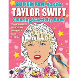 SUPER FAN TASTIC TAYLOR SWIFT COLORING (2023)