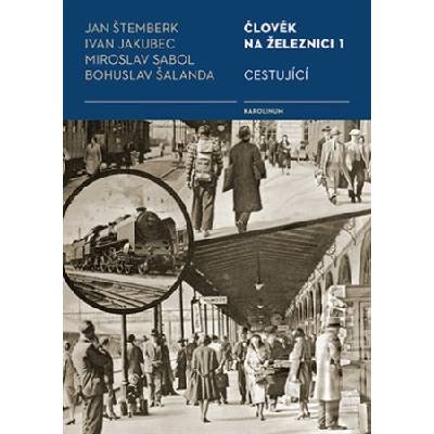 Člověk na železnici 1 | Ivan Jakubec, Miroslav Sabol, Bohuslav Šalanda, Jan Štemberk