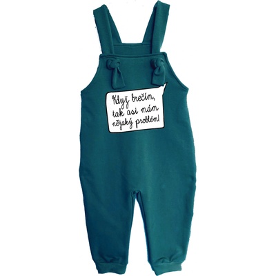 Mothylic for Kids Dětské rostoucí lacláče Když brečím tak asi mám nějaký problém! tmavě zelená