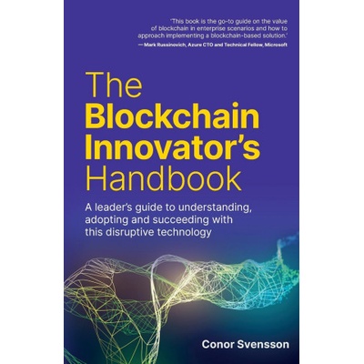 Blockchain Innovator's Handbook | Conor Svensson