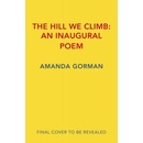 The Hill We Climb - Amanda Gorman