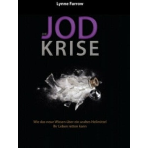 Die Jodkrise | Lynne Farrow, Markus Lebmann, Alexandra Kühn (2015)