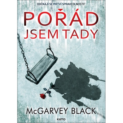 Pořád jsem tady - McGarvey Black