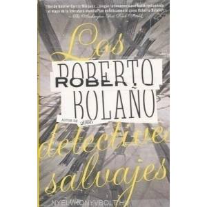 Detectives Salvajes | Roberto Bolaňo (ISBN: 9780307476111)