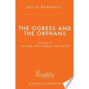 The Ogress and the Orphans (ISBN: 9781800783027)