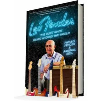 Image 1 of Leo Fender: The Quiet Giant Heard Around the World | Phyllis Fender, Randall Bell