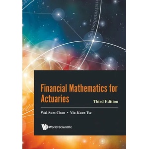 Financial Mathematics For Actuaries (Third Edition) | Yiu-Kuen Tse (ISBN: 9789811245671)