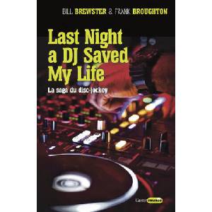 Last night a DJ saved my life | Bill Brewster, Frank Broughton (ISBN: 9791027800582)