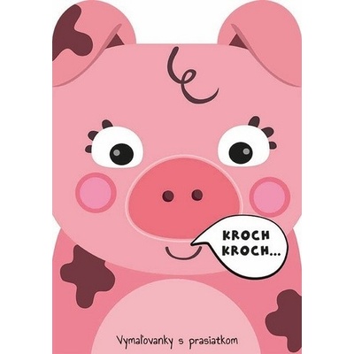 Vymaľovanky s prasiatkom Kroch kroch...