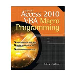 Microsoft Access 2010 VBA Macro Programming | Richard Shepherd (2012)