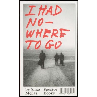 I Had Nowhere to Go Mekas JonasPaperback