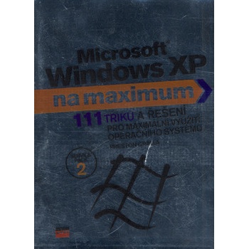 Microsoft Windows XP na maximum - Preston Gralla