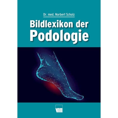 Bildlexikon der Podologie