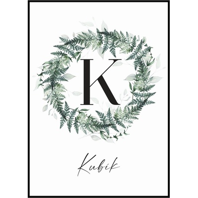 Jen tak z lásky Plakát První písmeno jména Rozměr plakátu: 30 x 40 cm, Barevná varianta věnce: Kapradí