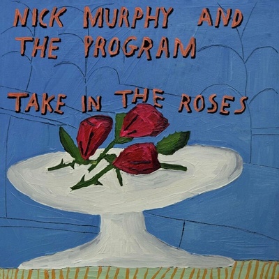 Nick Murphy & The Program - Take In The Roses (Blue Coloured) LP