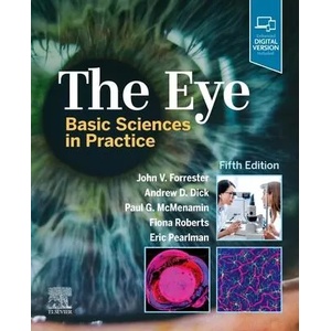 Eye | John V. Forrester, Andrew D. Dick, McMenamin, Paul G, BSc, MSc(MedSci), DSc (Med), PhD, Professor, Fiona Roberts, Eric Pearlman (ISBN: 9780702079931)