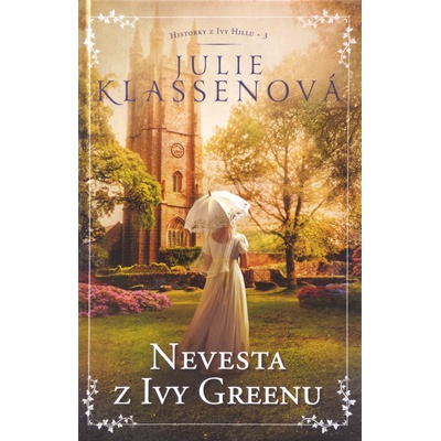 Nevesta z Ivy Greenu - Julie Klassen