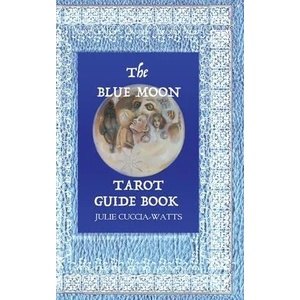 Blue Moon Tarot | Julie Cuccia-Watts (ISBN: 9781716746871)