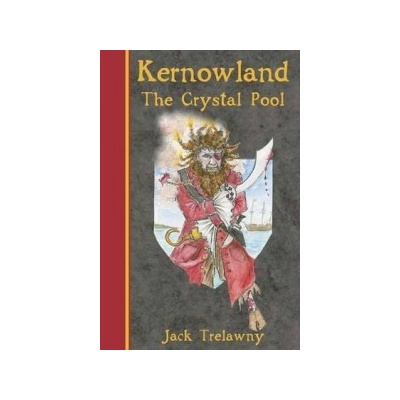 Kernowland 1 the Crystal Pool Trelawny Jack