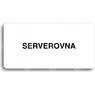 ACCEPT Piktogram SERVEROVNA - bílá tabulka - černý tisk bez rámečku
