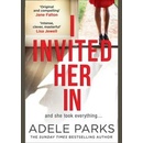 I Invited Her In - Adele Parks