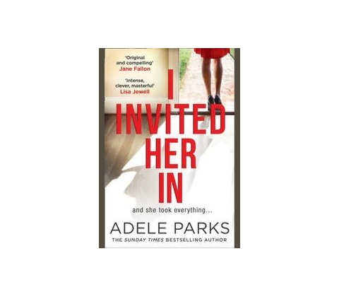 I Invited Her In - Adele Parks