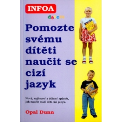 Pomozte svému dítěti naučit se cizí jazyk - Opal Dunn